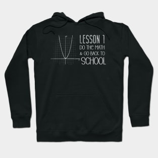 BACK TO SCHOOL FUNNY STUDENT QUOTES A GREAT FIRST DAY OF SCHOOL GIFTS LESSON1 Hoodie